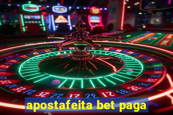 apostafeita bet paga